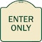 Signmission Parking Lot Enter Only Heavy-Gauge Aluminum Architectural Sign, 18" x 18", TG-1818-23428 A-DES-TG-1818-23428 - alternate 1